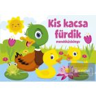 Kis kacsa fürdik - mondókáskönyv ÚJ (kartonkönyv)
