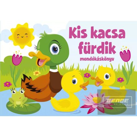 Kis kacsa fürdik - mondókáskönyv ÚJ (kartonkönyv)